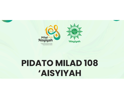 PIDATO MILAD 108 TAHUN ‘AISYIYAH – Memperkokoh Ketahanan Pangan Berbasis Desa Qaryah Thayibah Menuju Ketahanan Nasional